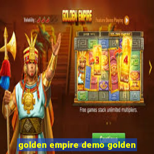 golden empire demo golden